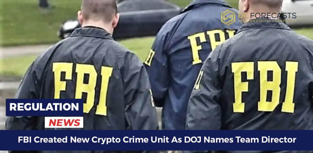 FBI Created New Crypto Crime Unit As DOJ Names Team Director