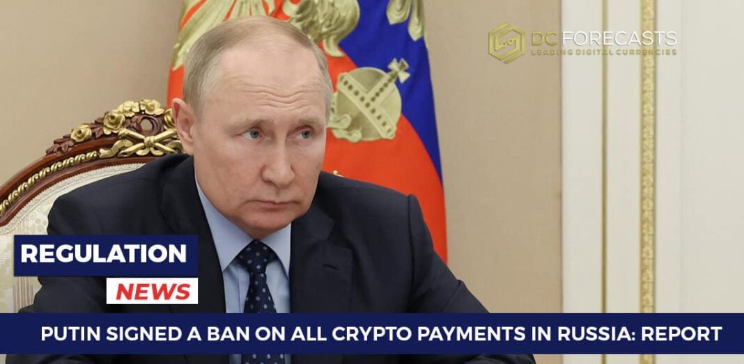Putin Signed A Ban On All Crypto Payments In Russia: Report