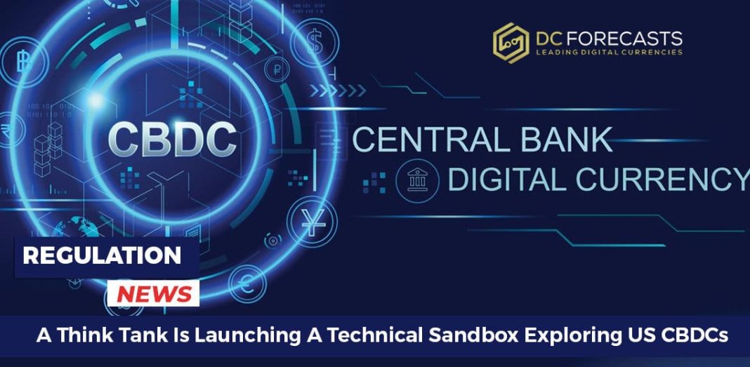 A Think Tank Is Launching A Technical Sandbox Exploring US CBDCs