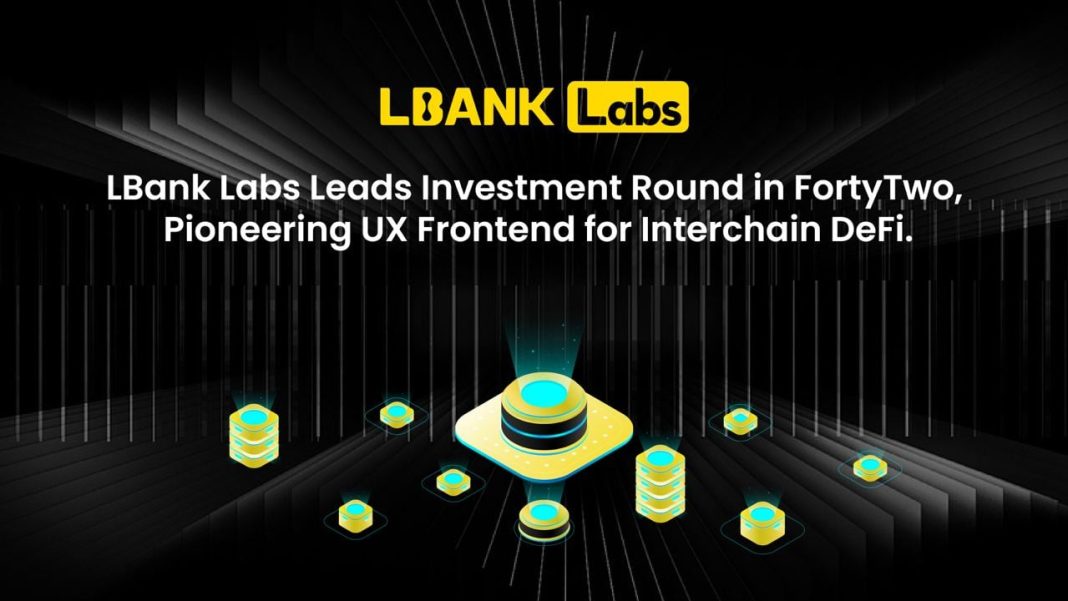 LBank Labs Leads Investment Round in FortyTwo, Pioneering UX Frontend for Interchain DeFi – Press release Bitcoin News