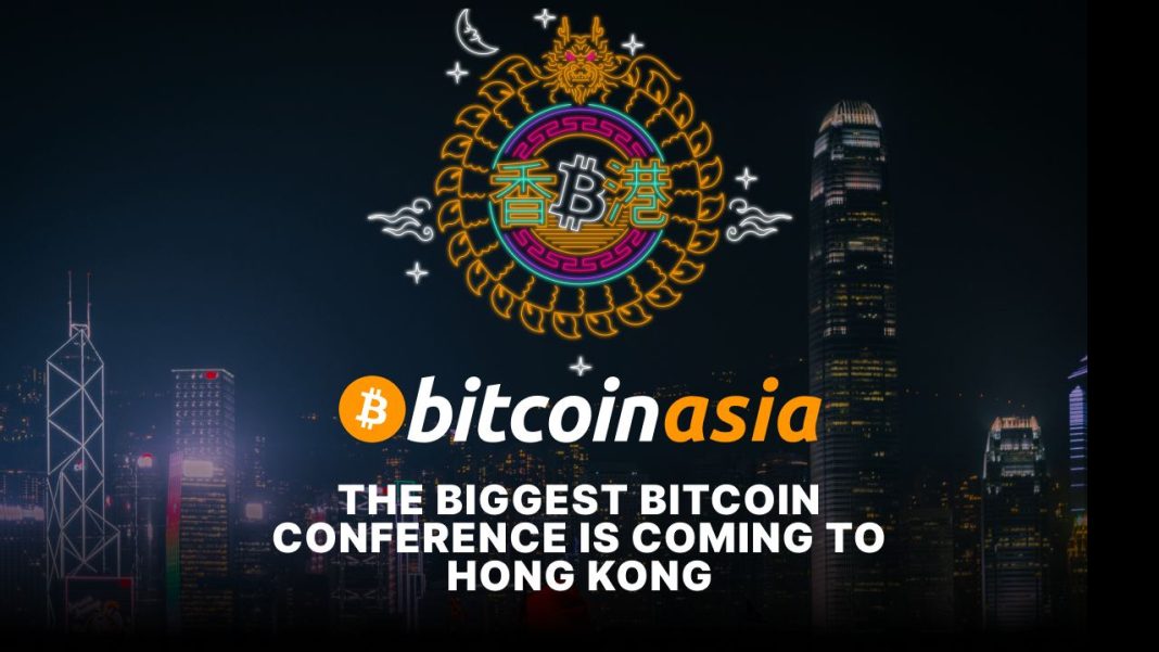 Bitcoin Conference to Bring Star-Studded Lineup of Speakers to Hong Kong on Dawn of Historic ETFs – Press release Bitcoin News