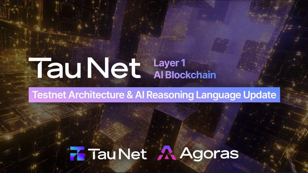 Tau Net Layer 1 AI Blockchain Releases Testnet Architecture and AI Reasoning Language Update – Branded Spotlight Bitcoin News