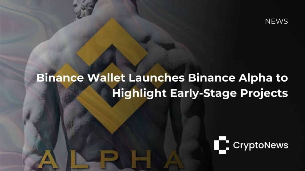 Binance Wallet Launches Binance Alpha to Highlight Early-Stage Projects - Crypto-News.net