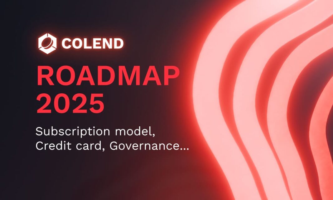 Colend Roadmap for 2025: New Features, Subscription model and the First Crypto Credit Card - Crypto-News.net